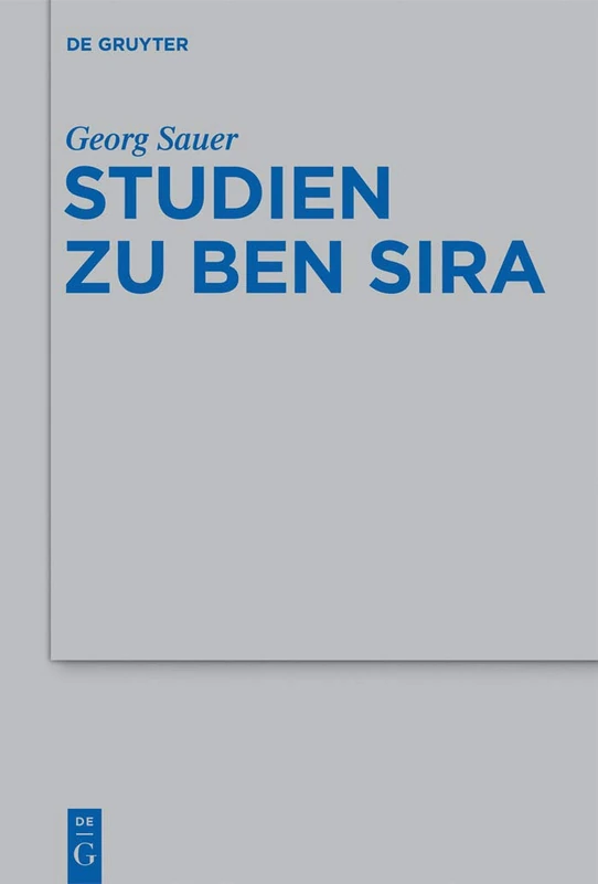 Studien zu Ben Sira: 440 (Beihefte zur Zeitschrift fur die Alttestamentliche Wissenschaft, 440)