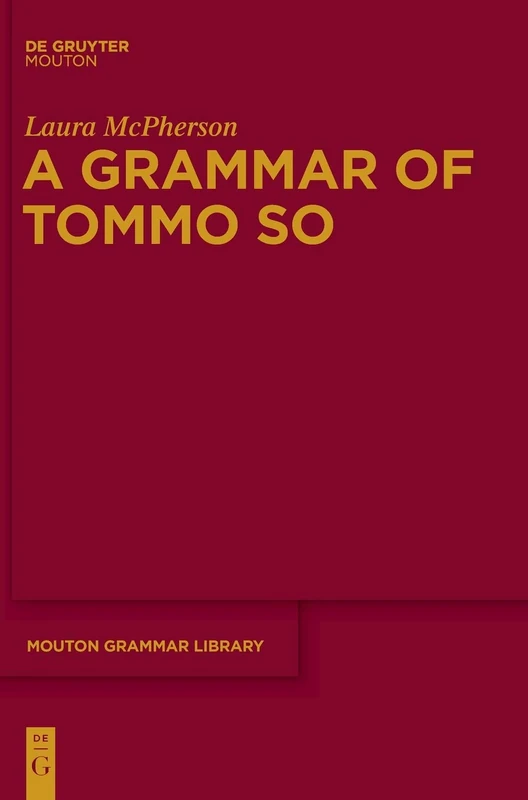 A Grammar of Tommo So (Mouton Grammar Library [Mgl]): 62 - Image 1