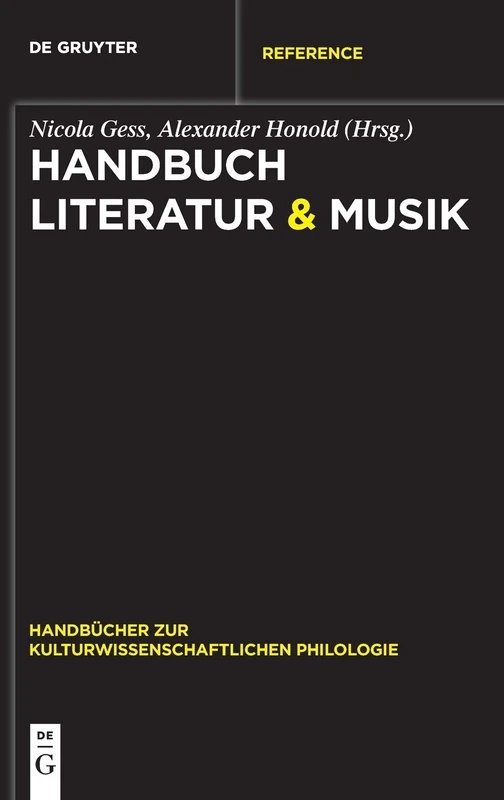 Handbuch Literatur & Musik: 2 (Handbücher Zur Kulturwissenschaftlichen Philologie)