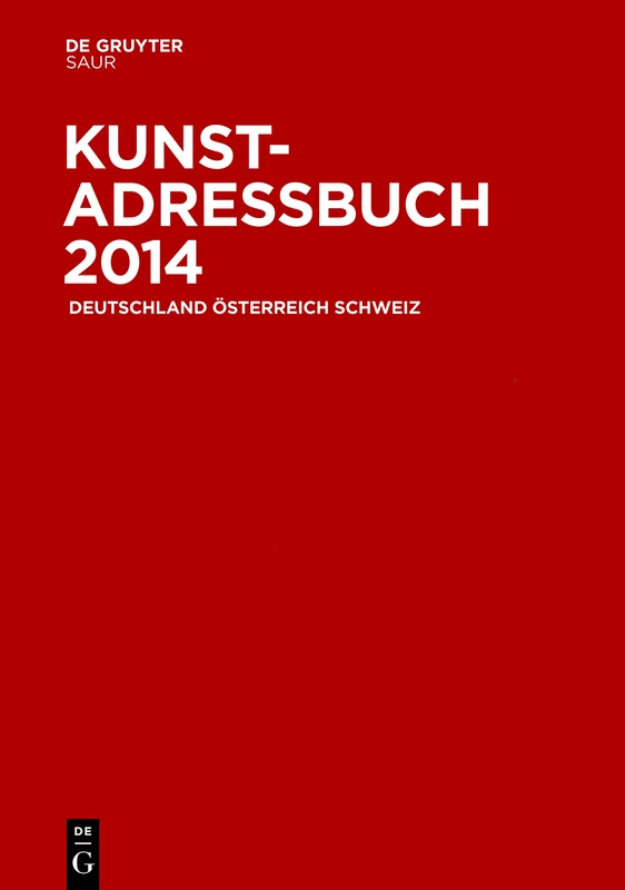 De Gruyter Saur Kunstadressbuch Deutschland, Oesterreich, Schweiz