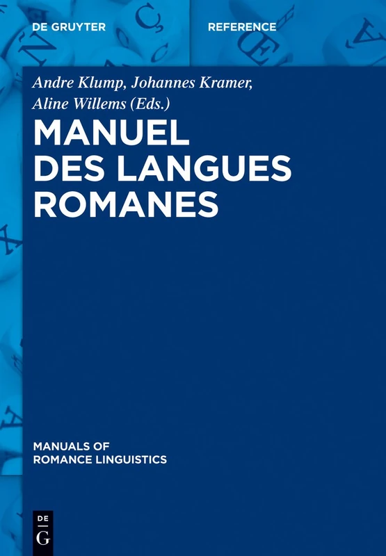 De Gruyter Manuel des langues romanes: 1 - Romance Linguistics