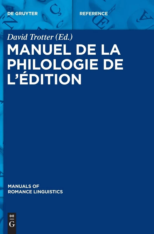 Manuel de la philologie de l'édition: 4 (Manuals of Romance Linguistics)