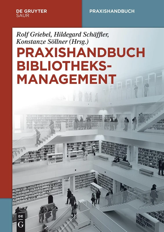 Praxishandbuch Bibliotheksmanagement (de Gruyter Reference)