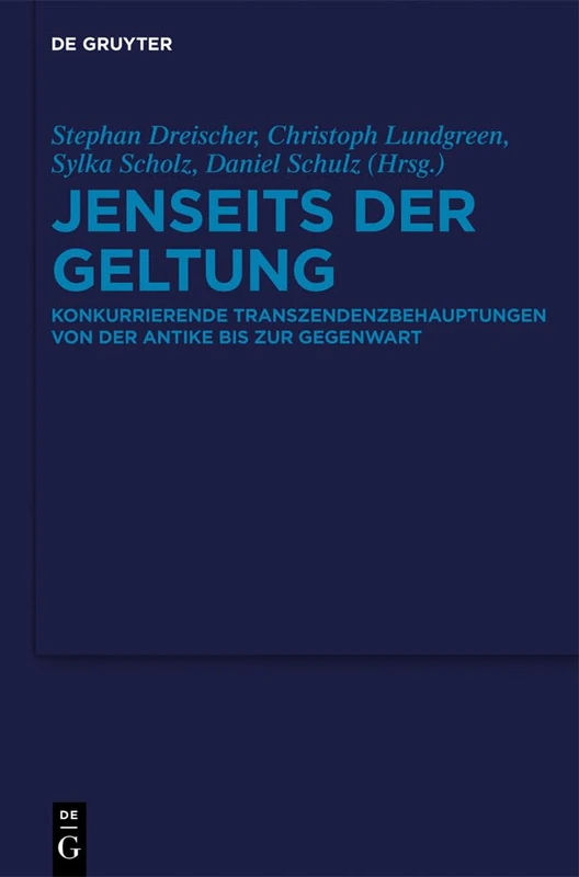 Jenseits der Geltung: Konkurrierende Transzendenzbehauptungen von der Antike bis zur Gegenwart - Image 1