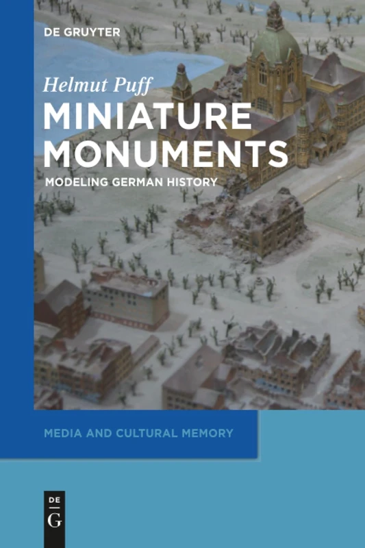 Miniature Monuments: Modeling German History: 17 (Media and Cultural Memory, 17) - Image 1