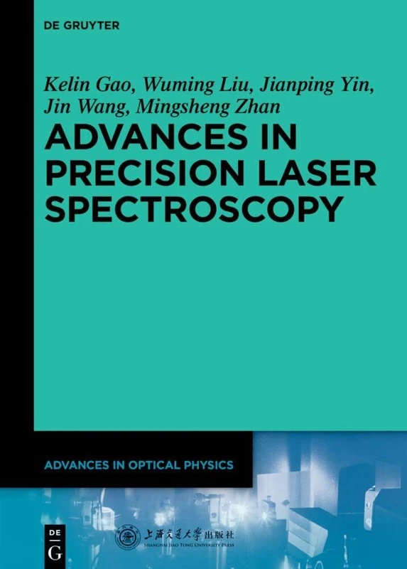 De Gruyter Advances in Precision Laser Spectroscopy Book