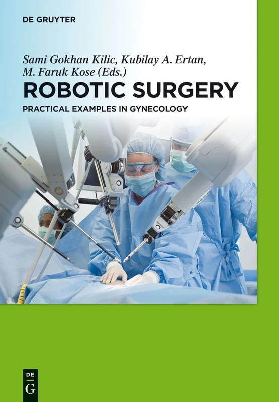 Robotic Surgery: Practical Examples in Gynecology