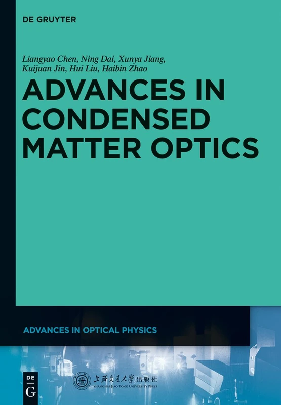 Advances in Condensed Matter Optics: 7 (Advances in Optical Physics)