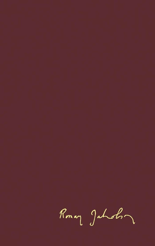Completion: Volume 2, Part 2: Jakobson, Roman Selected Writings (Selected Writings, Volume IX,2)