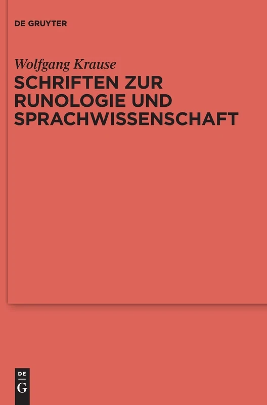 Schriften Zur Runologie Und Sprachwissenschaft: 84 (Ergänzungsbände Zum Reallexikon der Germanischen Altertumskunde)