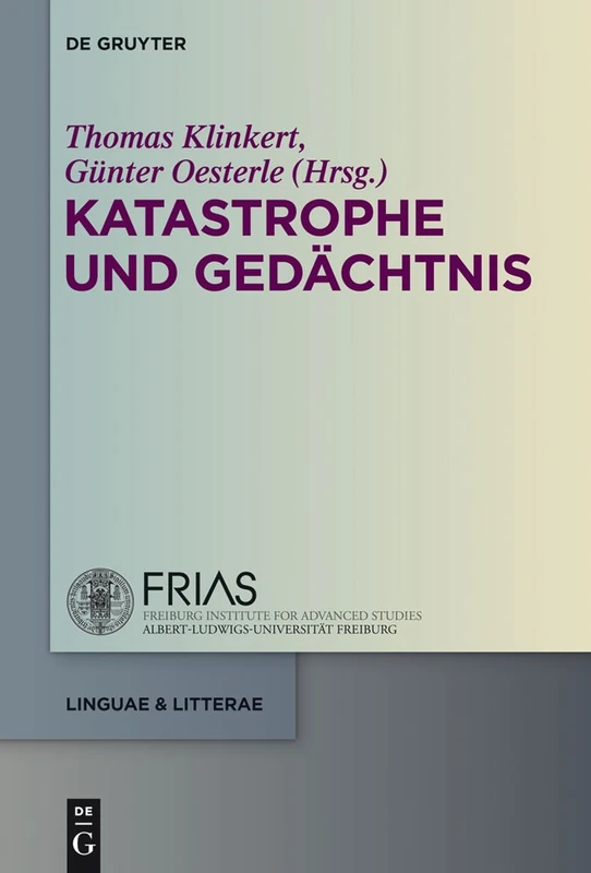 Katastrophe und Gedächtnis: 25 (Linguae & Litterae)