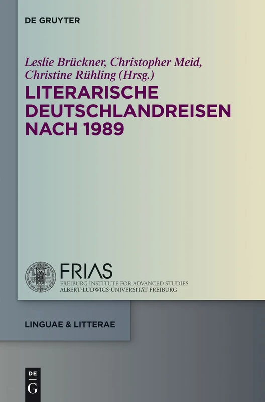 Literarische Deutschlandreisen nach 1989: 30 (Linguae & Litterae)