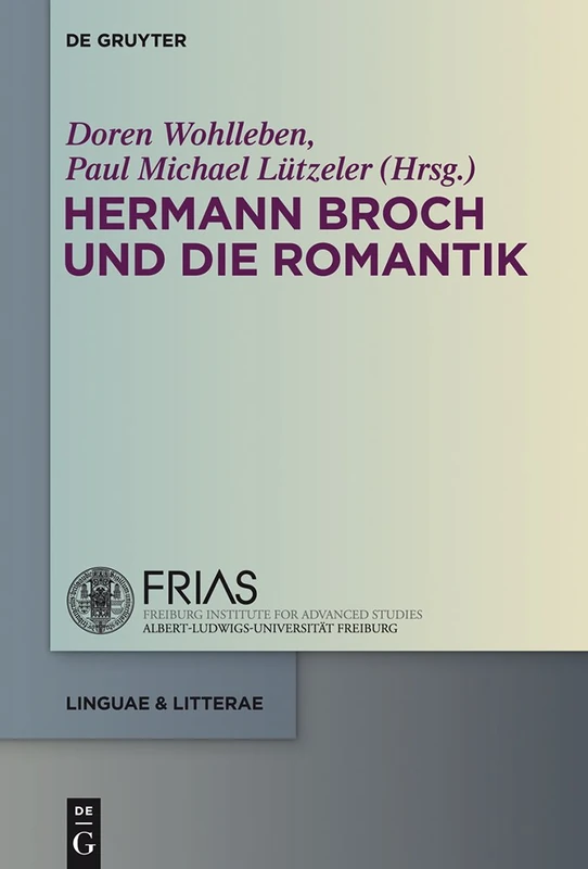 Hermann Broch Und Die Romantik: 34 (Linguae & Litterae)