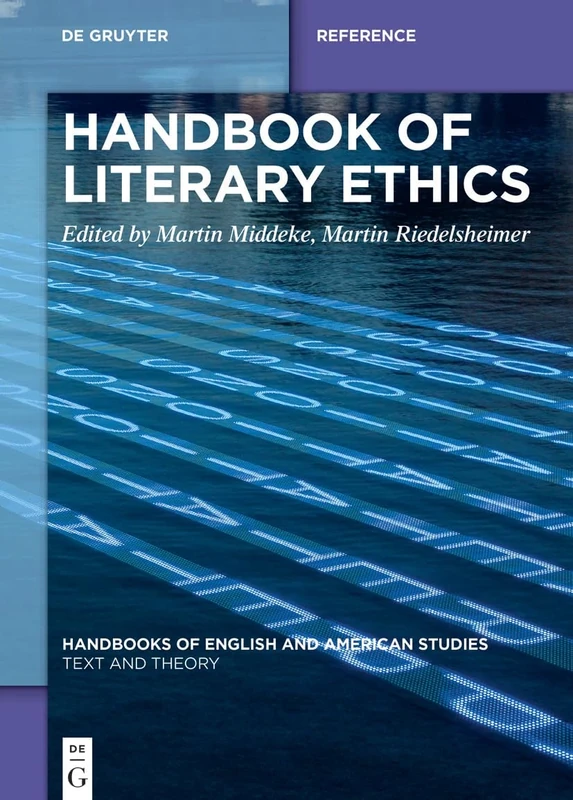 Handbook of Literary Ethics (Handbooks of English and American Studies)