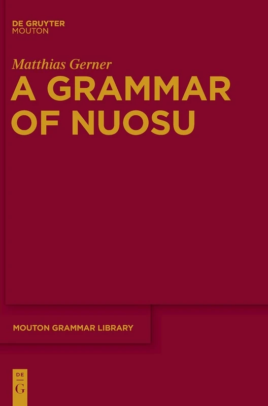 A Grammar of Nuosu (Mouton Grammar Library [MGL]): 64