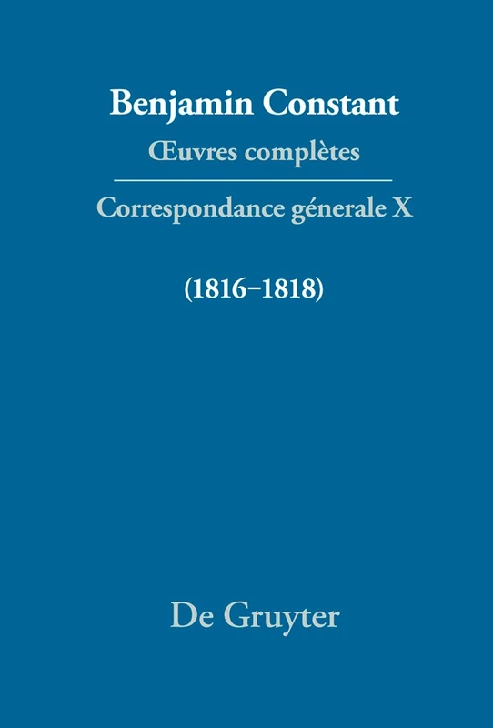 Correspondance générale 1816–1818: Tome 10, (1816-1818)