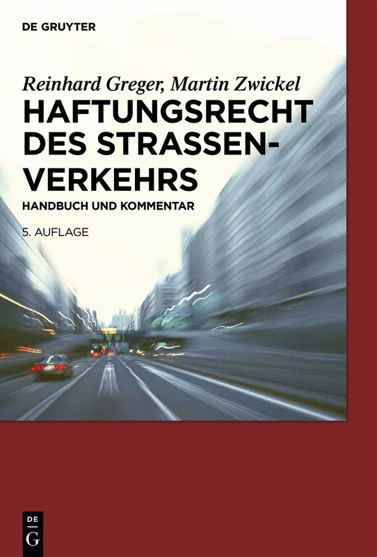 Haftungsrecht des Straßenverkehrs: Handbuch und Kommentar
