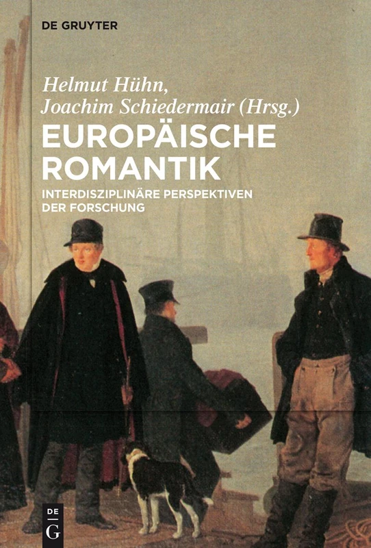 Europäische Romantik: Interdisziplinäre Perspektiven Der Forschung / Interdisciplinary Research Perspectives