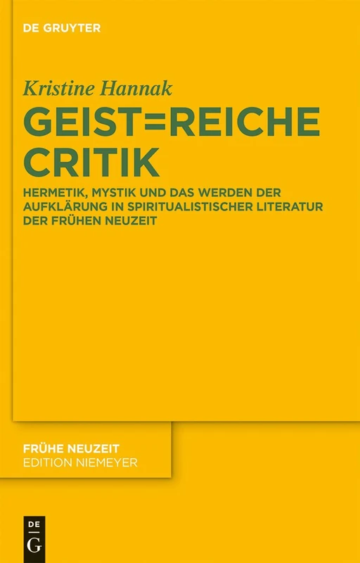 Geist=reiche Critik: Hermetik, Mystik und das Werden der Aufklarung in spiritualistischer Literatur der Fruhen Neuzeit: 182