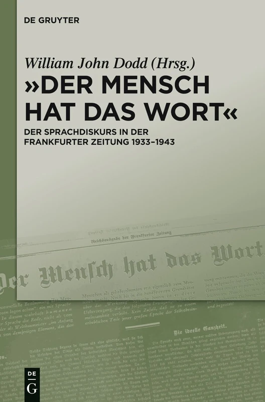"Der Mensch hat das Wort": Der Sprachdiskurs in der Frankfurter Zeitung 1933–1943