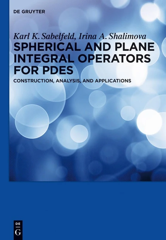 Spherical and Plane Integral Operators for Pdes: Construction, Analysis, and Applications