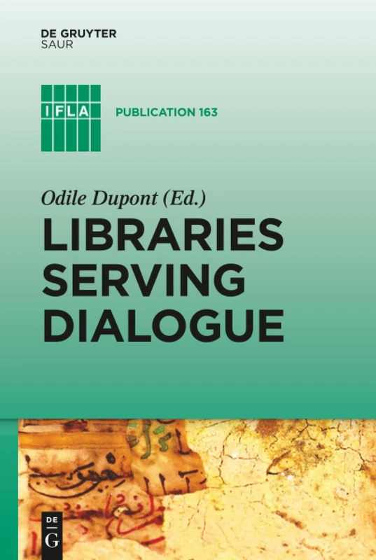 Libraries Serving Dialogue: 163 (IFLA Publications, 163)