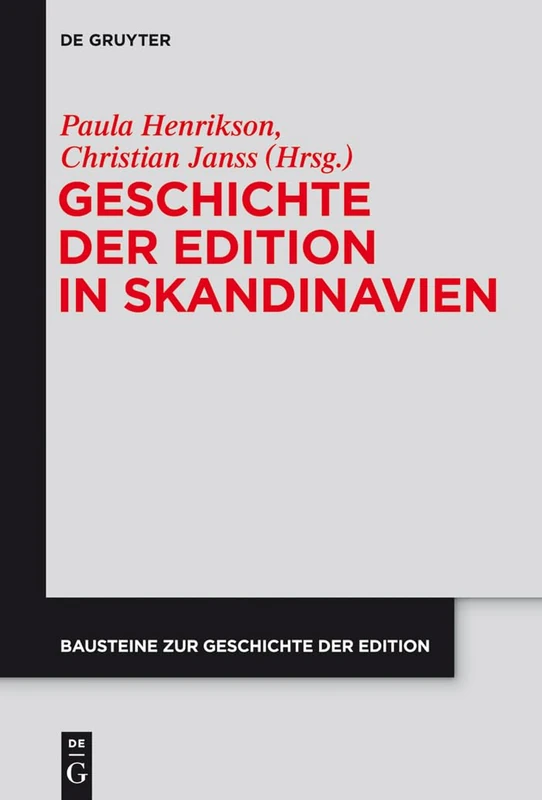 Geschichte der Edition in Skandinavien: 4 (Bausteine zur Geschichte der Edition, 4)