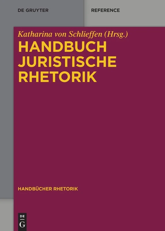 Handbuch Juristische Rhetorik (Handbucher Rhetorik)