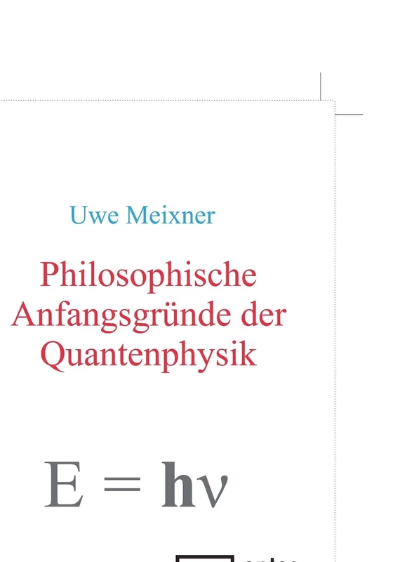 Philosophische Anfangsgründe der Quantenphysik