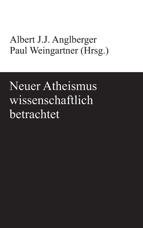 Neuer Atheismus wissenschaftlich betrachtet