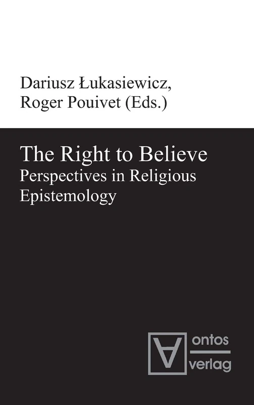 The Right to Believe: Perspectives in Religious Epistemology