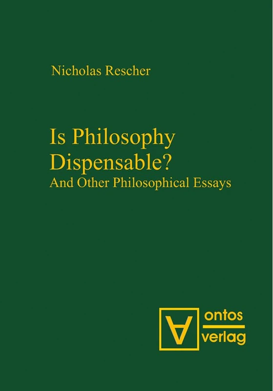 Is Philosophy Dispensable?: And Other Philosophical Essays