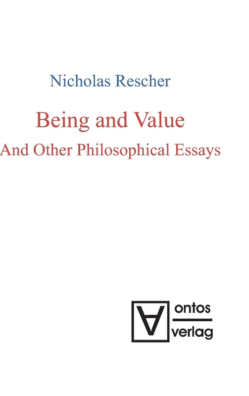 Being and Value and Other Philosophical Essays