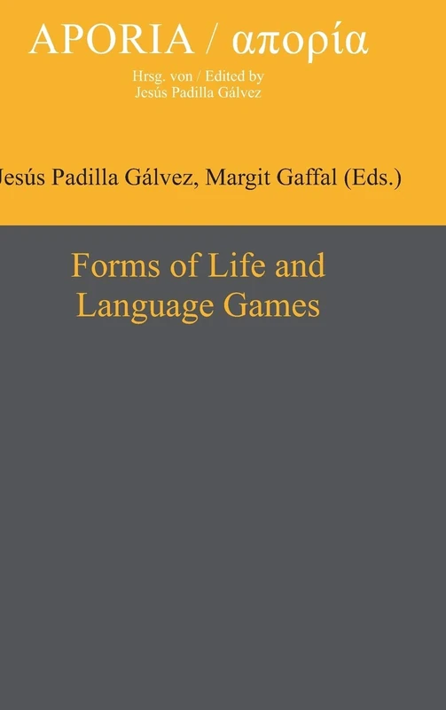 Forms of Life and Language Games: 5 (Aporia, 5)