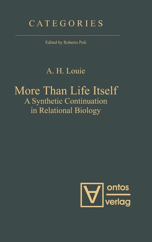 More Than Life Itself: A Synthetic Continuation in Relational Biology: 1 (Categories, 1)