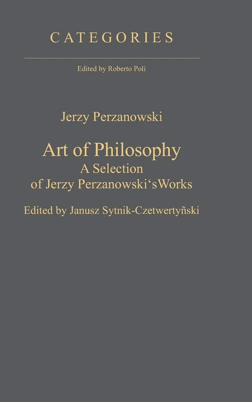 Art of Philosophy: A Selection of Jerzy Perzanowski's Works: 3 (Categories, 3)