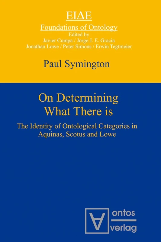 On Determining What There is: The Identity of Ontological Categories in Aquinas, Scotus and Lowe: 2 (Eide, 2)