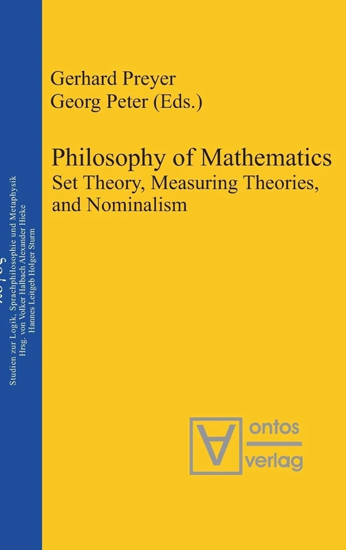 Philosophy of Mathematics: Set Theory, Measuring Theories, and Nominalism: 13 (Logos, 13)