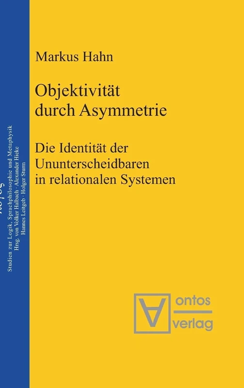 Objektivität durch Asymmetrie: Die Identität Der Ununterscheidbaren in Relationalen Systemen: 15 (Logos)