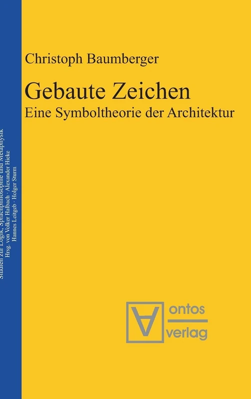 Gebaute Zeichen: Eine Symboltheorie Der Architektur: 16 (Logos)