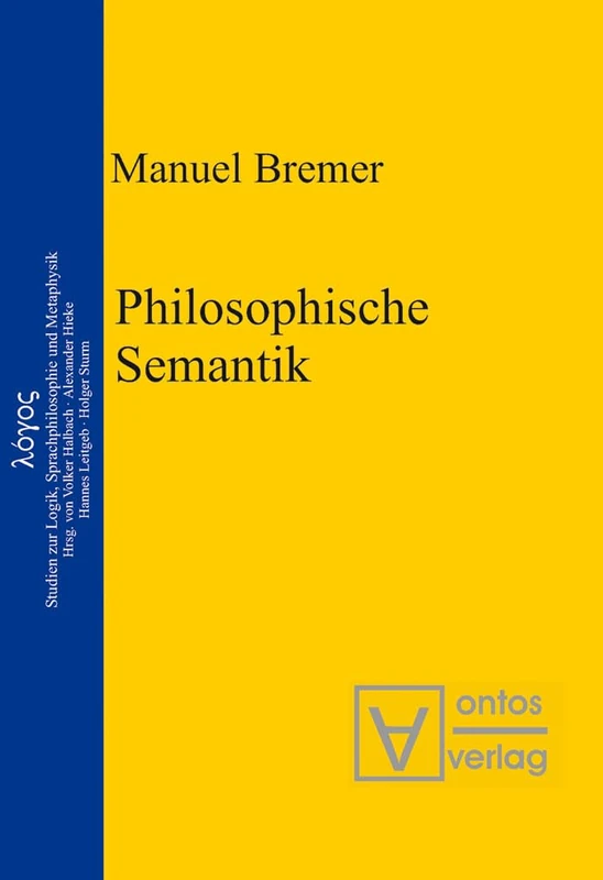 De Gruyter Philosophische Semantik: 8 (Logos) Book