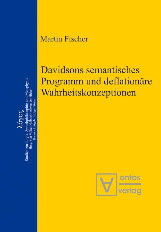 Davidsons semantisches Programm und deflationäre Wahrheitskonzeptionen: 12 (Logos)