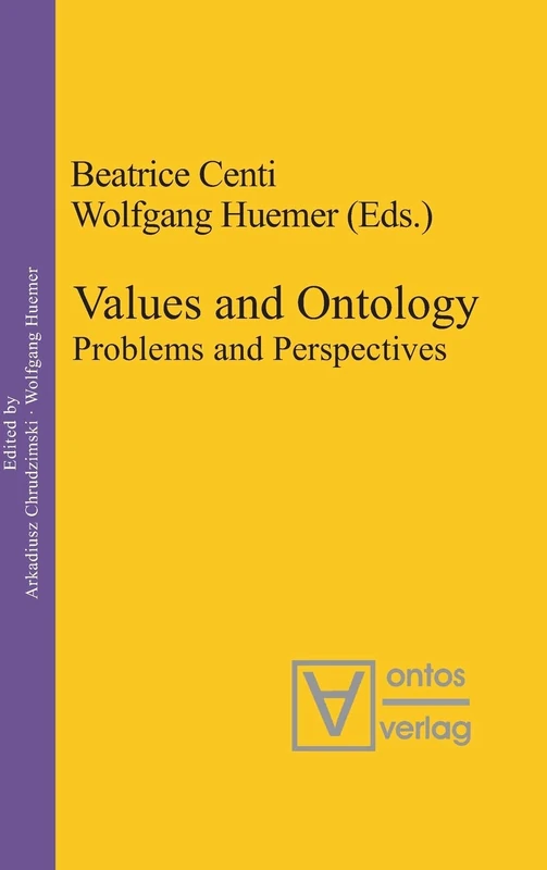 Values and Ontology: Problems and Perspectives: 13 (Phenomenology & Mind, 13)