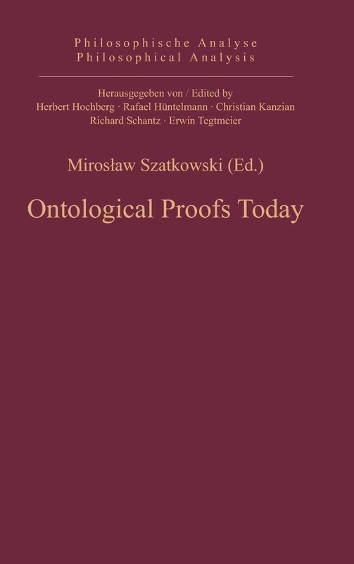 Ontological Proofs Today: 50 (Philosophische Analyse / Philosophical Analysis, 50)