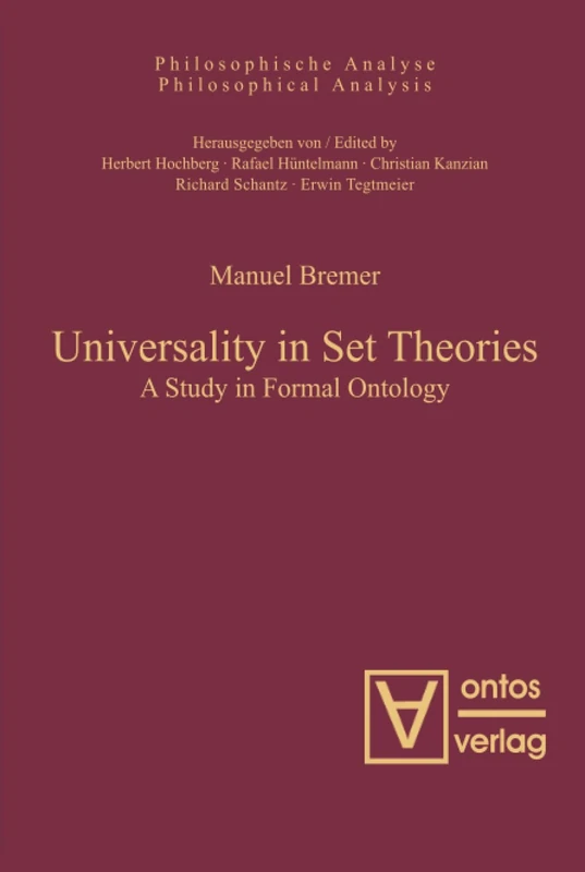 Universality in Set Theories: A Study in Formal Ontology: 36 (Philosophische Analyse / Philosophical Analysis, 36)