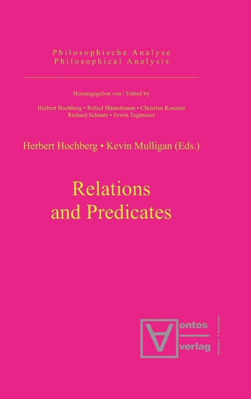 Relations and Predicates: 11 (Philosophische Analyse / Philosophical Analysis, 11)