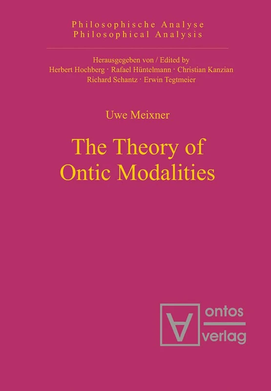 The Theory of Ontic Modalities: 13 (Philosophische Analyse / Philosophical Analysis, 13)