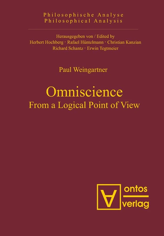 Omniscience: From a Logical Point of View: 23 (Philosophische Analyse / Philosophical Analysis, 23)