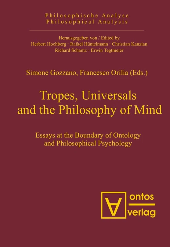 Tropes, Universals and the Philosophy of Mind: 24 (Philosophische Analyse / Philosophical Analysis, 24)