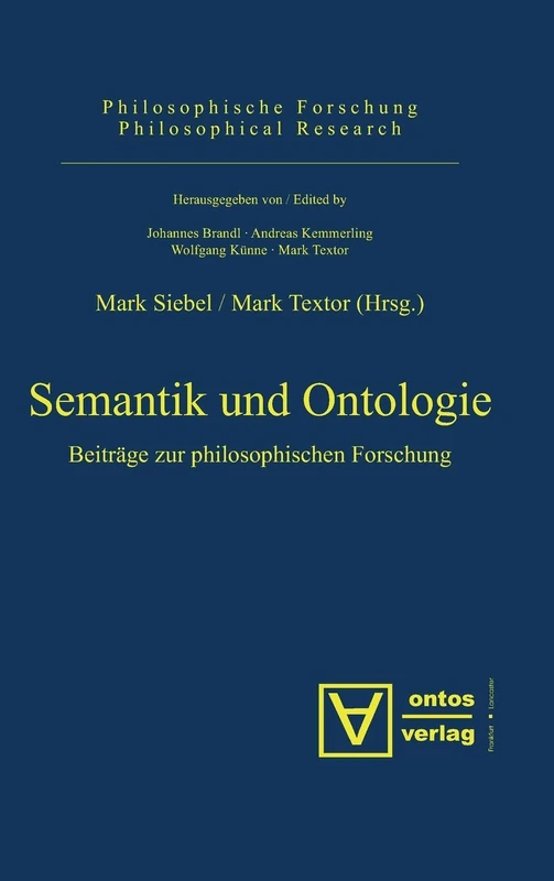 Semantik und Ontologie: Beiträge Zur Philosophischen Forschung: 2 (Philosophische Forschung / Philosophical Research)